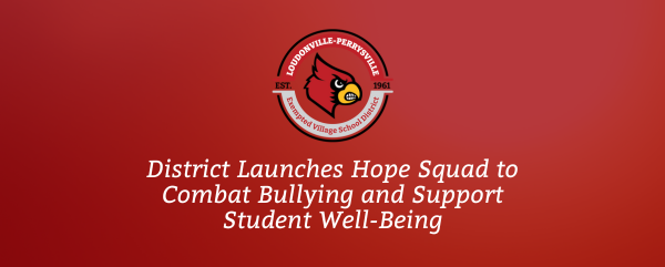 District Launches Hope Squad to Combat Bullying and Support Student Well-Being