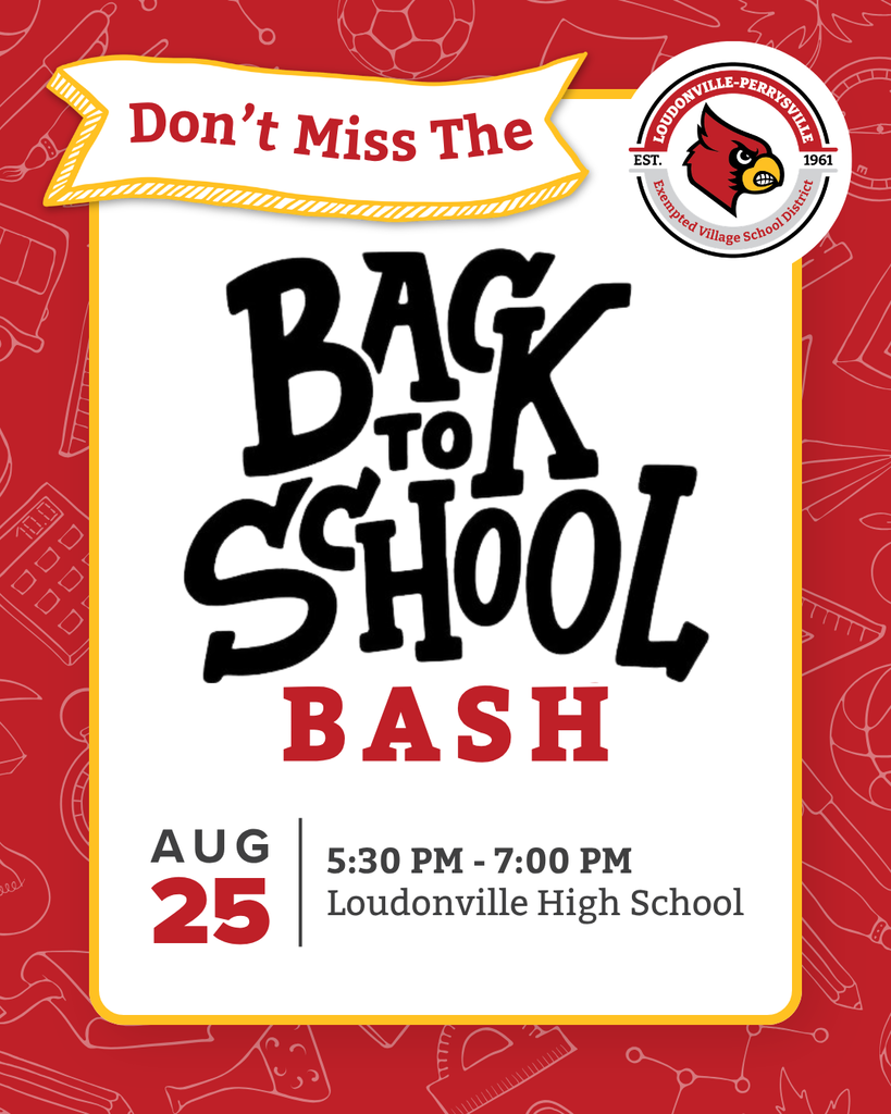 Don't miss the back to school bash! August 25 from 5:30-7:30 p.m. at Loudonville High School.