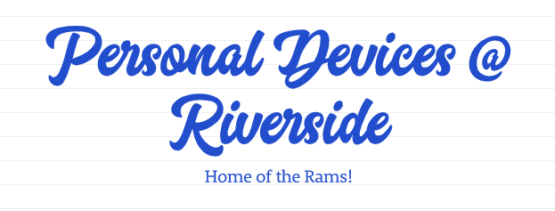 Personal Devices @ Riverside