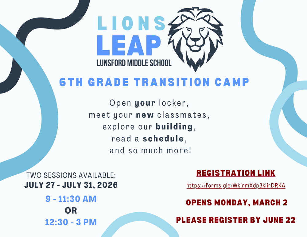 Lions Leap 6th grade transition camp, Lunsford Middle School. July 27 - 31, 2026. 9 to 11:30 am or 12:30 to 3 pm. Register online.