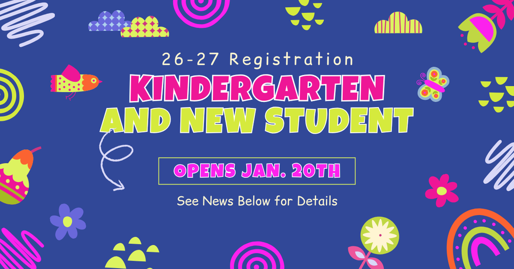 Registration has begun for the 2026-27 school year!