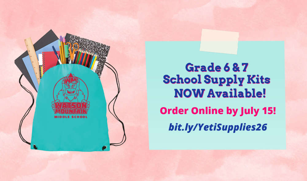 Grade 6 & 7 School Supply Lists for 26-27: Available at bit.ly/YetiSupplies26 with a July 15 deadline.