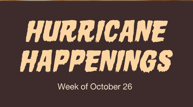 Hurricane Happenings 