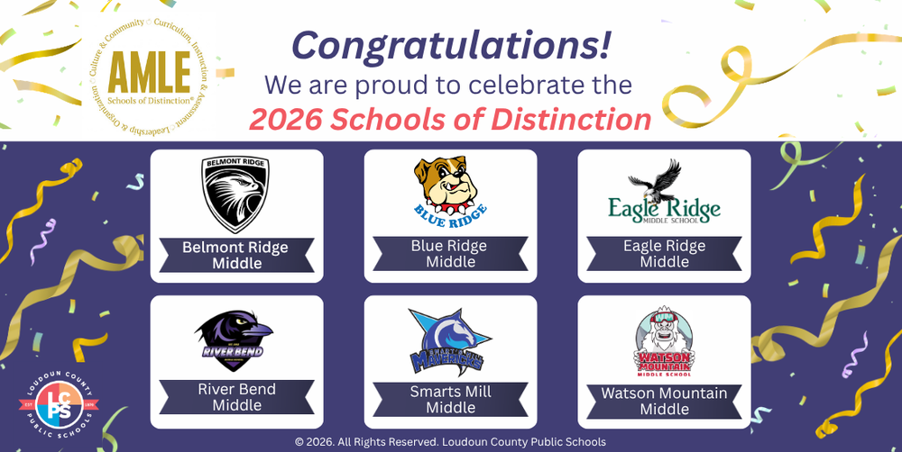 Celebratory graphic from the AMLE Schools of Distinction program announcing the 2026 Schools of Distinction. Confetti and gold streamers frame six recognized Loudoun County Public Schools middle schools: Belmont Ridge Middle, Blue Ridge Middle, Eagle Ridge Middle, River Bend Middle, Smarts Mill Middle, and Watson Mountain Middle. The schools' logos are displayed in individual panels on a purple background beneath the headline, “Congratulations! We are proud to celebrate the 2026 Schools of Distinction.” Loudoun County Public Schools logo appears in the lower left corner.
