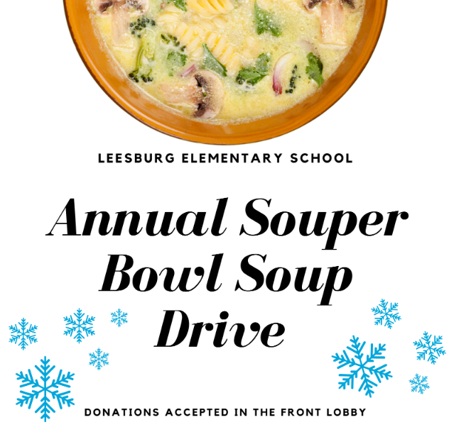 Leesburg Elementary School Annual Souper Bowl Soup  Drive Donations accepted in the front lobby