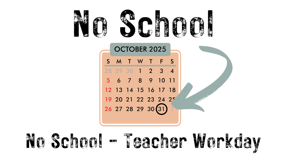 No School - Teacher Workday Friday, October 31
