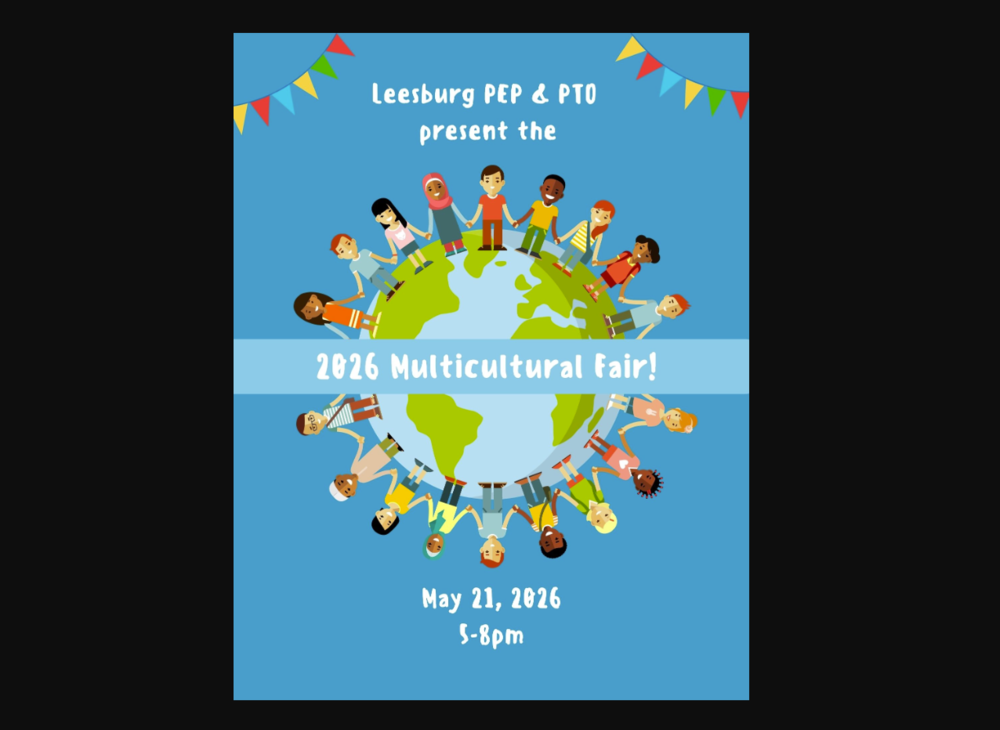 Leesburg PEP & PTO present the 2026 Multicultural Fair May 21, 2026 from 5-8pm