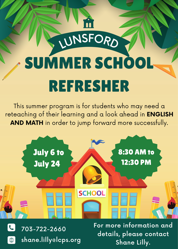 The Lunsford Summerl School Refresh is for students who may need a reteaching of their learning and a look ahead in ENGLISH AND MATH in order to jump forward more successfully.
