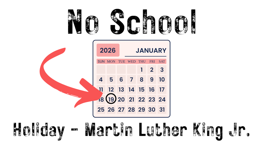 No School - Martin Luther King Jr.  January  19, 2026