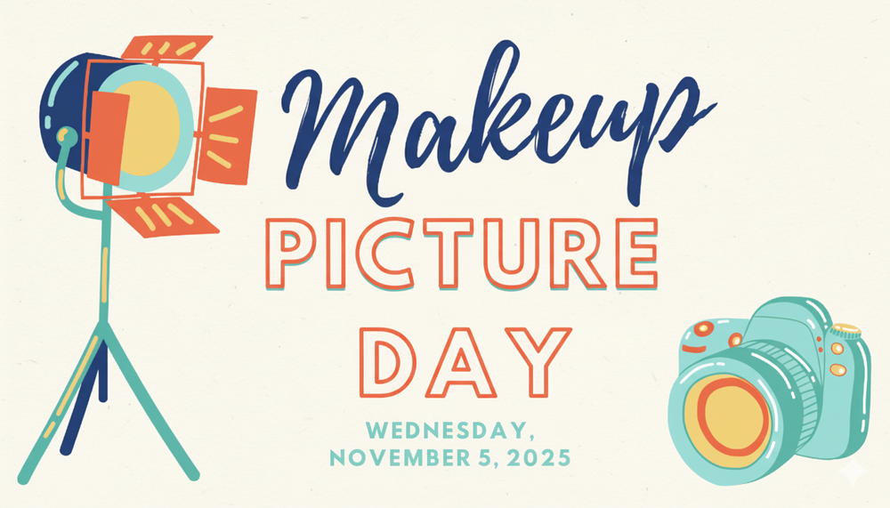 Makeup Picture Day - Wednesday, November 5, 2025