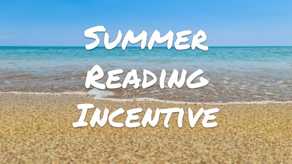Summer Reading Incentive