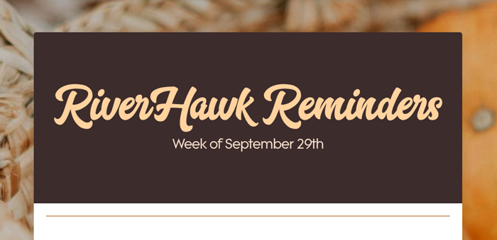 RiverHawk Reminders Newsletter - Week of September 29th