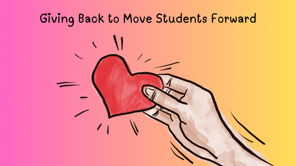 A hand holding a red heart. "Giving Back to Move Students Forward.