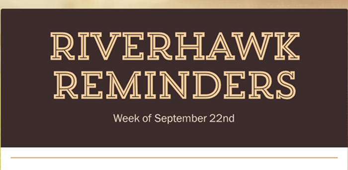 RiverHawk Reminders Newsletter - Week of September 22nd