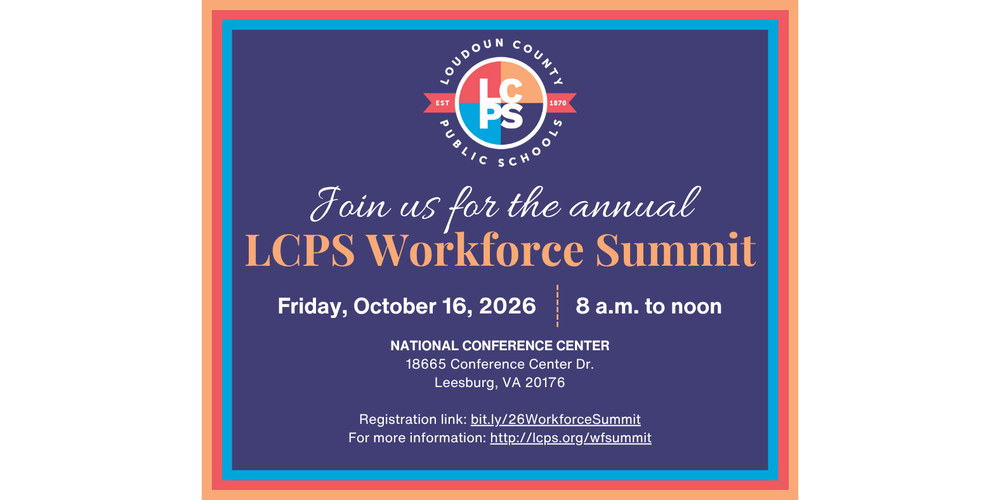 Promotional flyer for the Loudoun County Public Schools (LCPS) Workforce Summit. The flyer features the LCPS logo at the top on a dark blue background with coral and teal borders. Text reads: “Join us for the annual LCPS Workforce Summit.” Event details: Friday, October 16, 2026, from 8 a.m. to noon at the National Conference Center, 18665 Conference Center Drive, Leesburg, VA 20176. Registration link: bit.ly/26WorkforceSummit. More information: lcps.org/wfsummit.