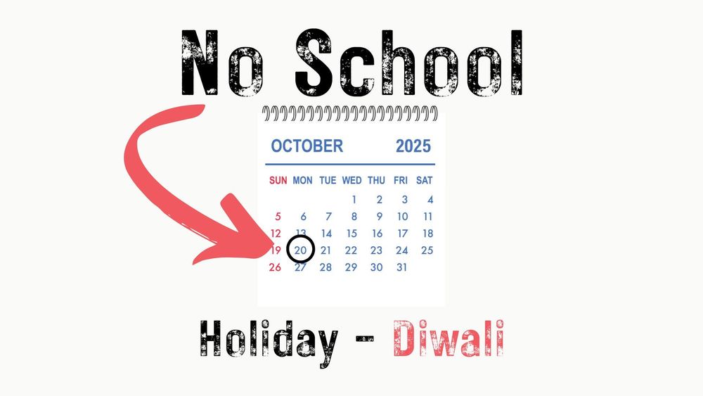 No School - Holiday - Diwali Monday, October 20
