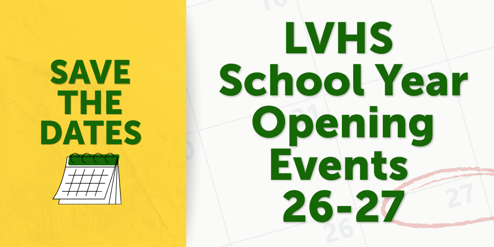 An informational graphic split into two sections: a solid yellow block on the left featuring a calendar icon and the green text "SAVE THE DATES," and a white background on the right with a faint calendar grid overlay. Large, bold green text on the right side reads "LVHS School Year Opening Events 26-27," with a red circle drawn around dates on the faint background grid.