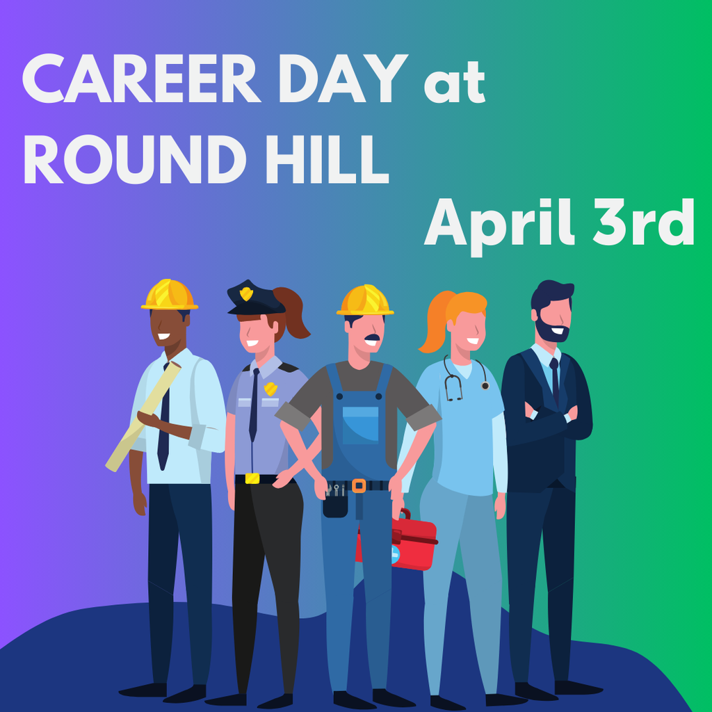 Career Day at Round Hill April 3