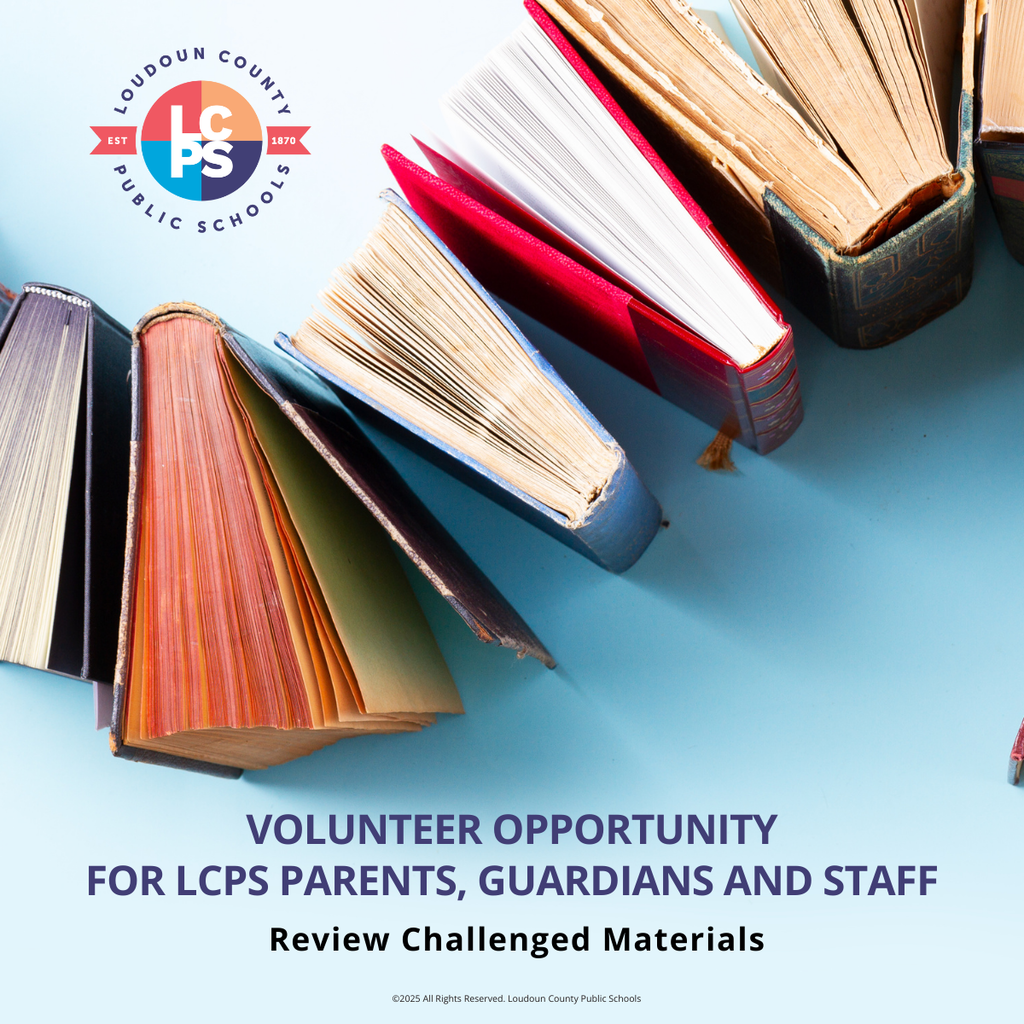 Top view of various open books fanned out on a blue surface with Loudoun County Public Schools logo and text inviting LCPS parents, guardians, and staff to volunteer for reviewing challenged materials.