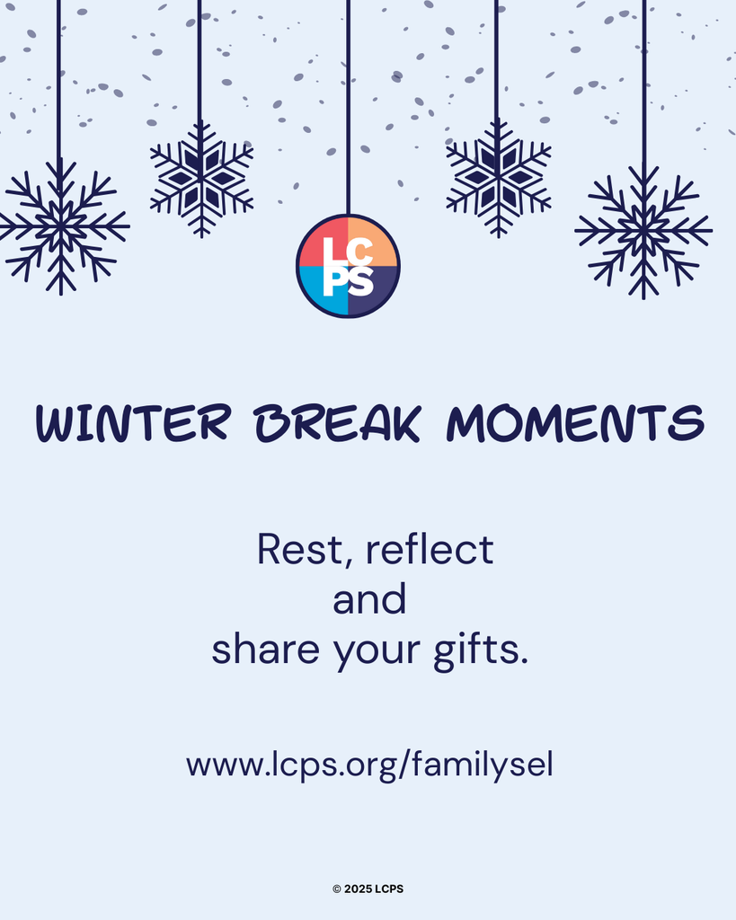 Winter break message with hanging snowflakes and LCPS logo encouraging rest, reflection, and sharing gifts.