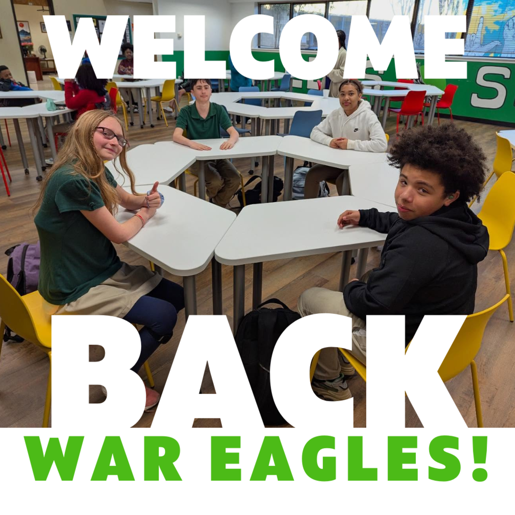 Secondary students sit smiling around white trapezoid tables  in a bright, colorful area at the Louisiana School for the Deaf. Bold white and green text over the image reads “WELCOME BACK WAR EAGLES!”