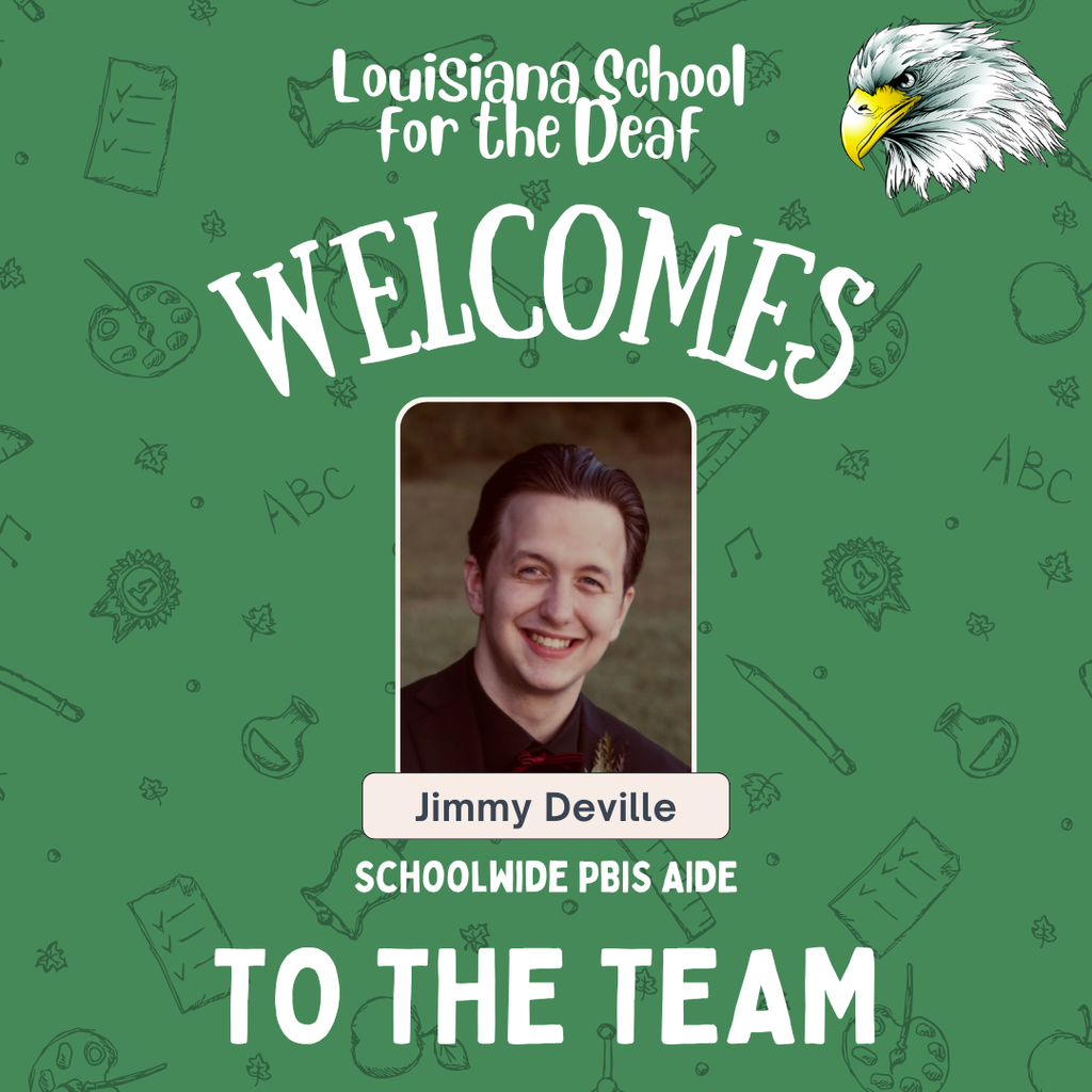 A welcome graphic from Louisiana School for the Deaf featuring a photo of Jimmy Deville as the new Schoolwide PBIS Aide, with illustrations and an eagle mascot.