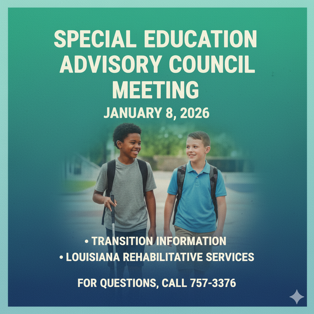 A flyer for a Special Education Advisory Council Meeting on January 8, 2026. The topics listed are "Transition Information" and "Louisiana Rehabilitative Services". The image features two young boys with backpacks walking forward. One boy is wearing a grey shirt and is using a white cane; the other is wearing a blue shirt. The background is a blurred pathway fading from green at the top to blue at the bottom. A phone number, 757-3376, is provided for questions.