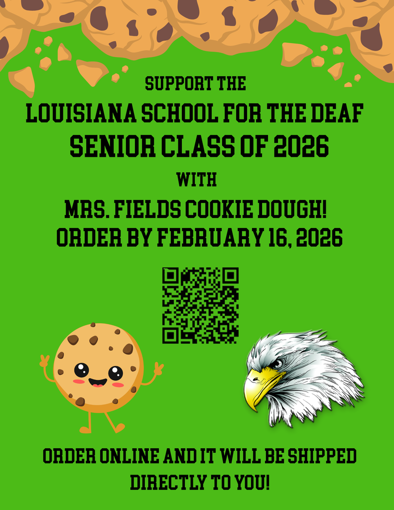 Support the Louisiana School for the Deaf Senior Class of 2026 with Mrs. Fields cookie dough. Order by February 16, 2026. Order online and it will be shipped directly to you.