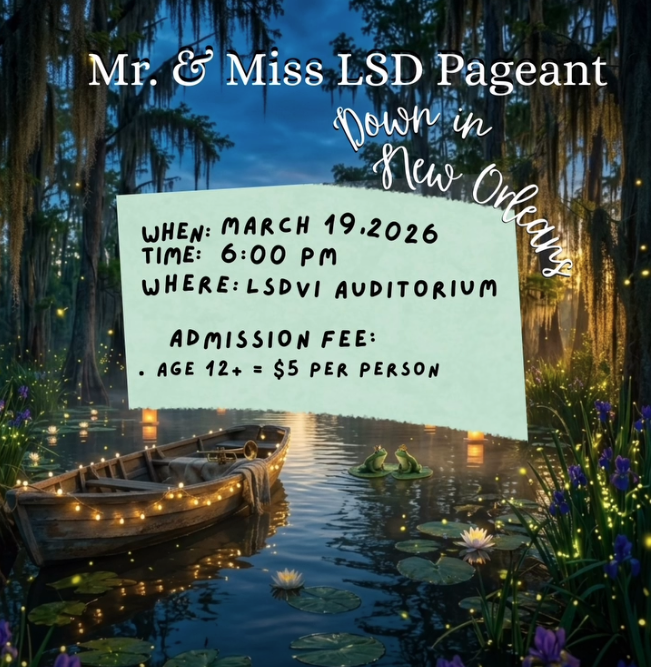 Mr. and Miss LSD Pageant Down in New Orleans. March 19 6:00pm LSDVI auditorium 