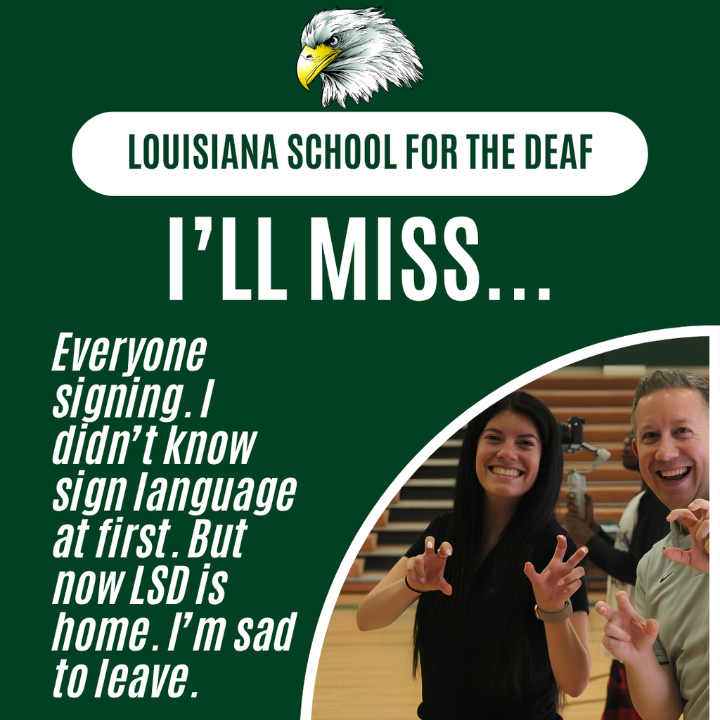 Graphic featuring a senior quote about learning sign language and finding a sense of home at the Louisiana School for the Deaf. The image shows two people smiling and signing together in a school gym.