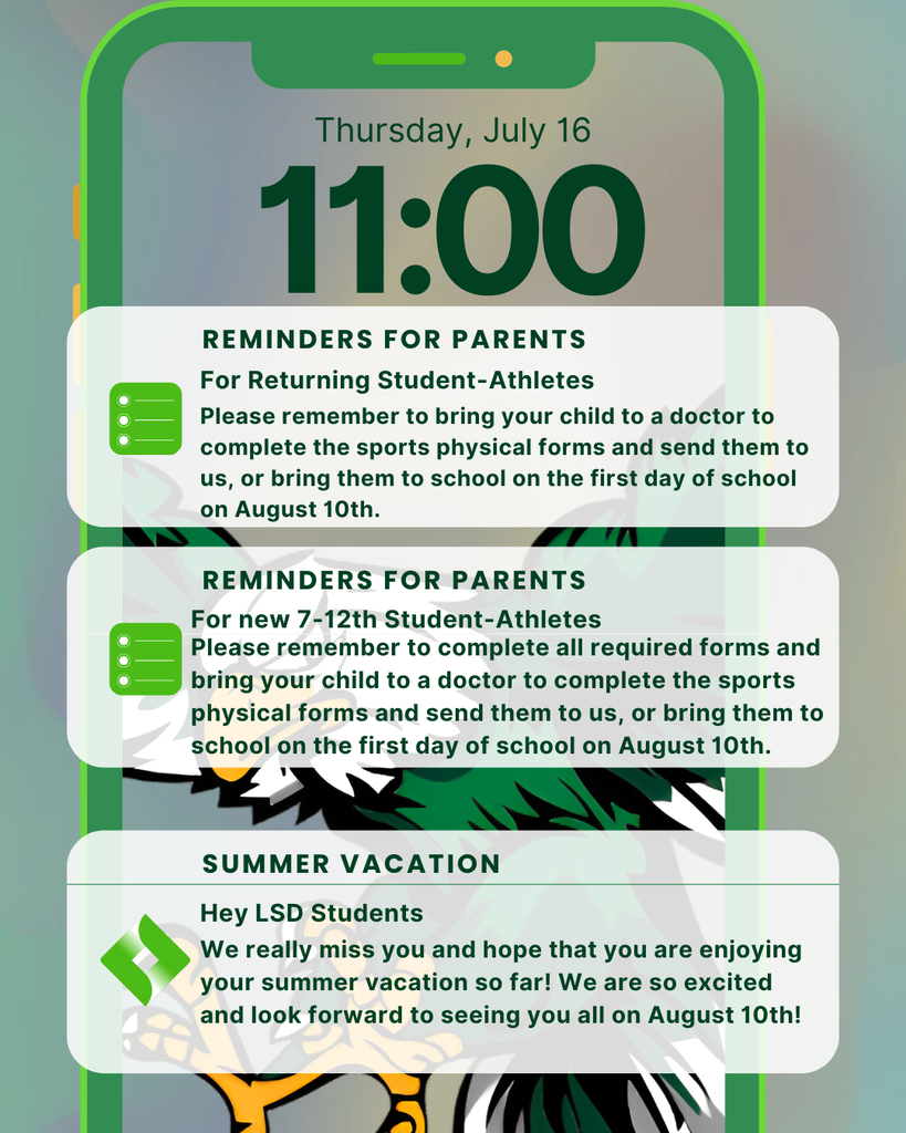 Graphic designed to look like a smartphone lock screen displaying Thursday, July 16, at 11:00. Three notification-style reminders appear over a faded War Eagle mascot background. The first reminds parents of returning student-athletes to complete sports physical forms and submit them before or on the first day of school, August 10. The second reminds parents of new student-athletes in grades 7–12 to complete all required athletic paperwork and sports physical forms before or on August 10. The third message wishes students a great summer and says the school looks forward to welcoming everyone back on August 10. The graphic uses Louisiana School for the Deaf's green, white, and gold school colors.