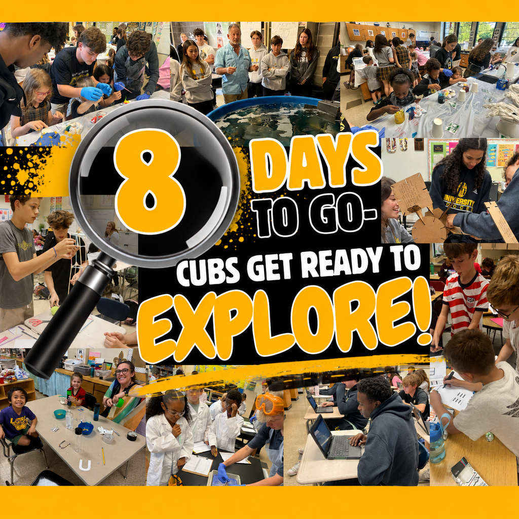 **Alt Text:** Countdown graphic featuring a collage of students participating in hands-on STEM and classroom activities. A large magnifying glass highlights the number "8" beside the text, "8 Days to Go – Cubs Get Ready to Explore!" Surrounding photos show students conducting science experiments, building engineering projects, coding on laptops, collaborating with classmates, and engaging in interactive learning experiences, emphasizing curiosity, discovery, and the excitement of the upcoming school year.