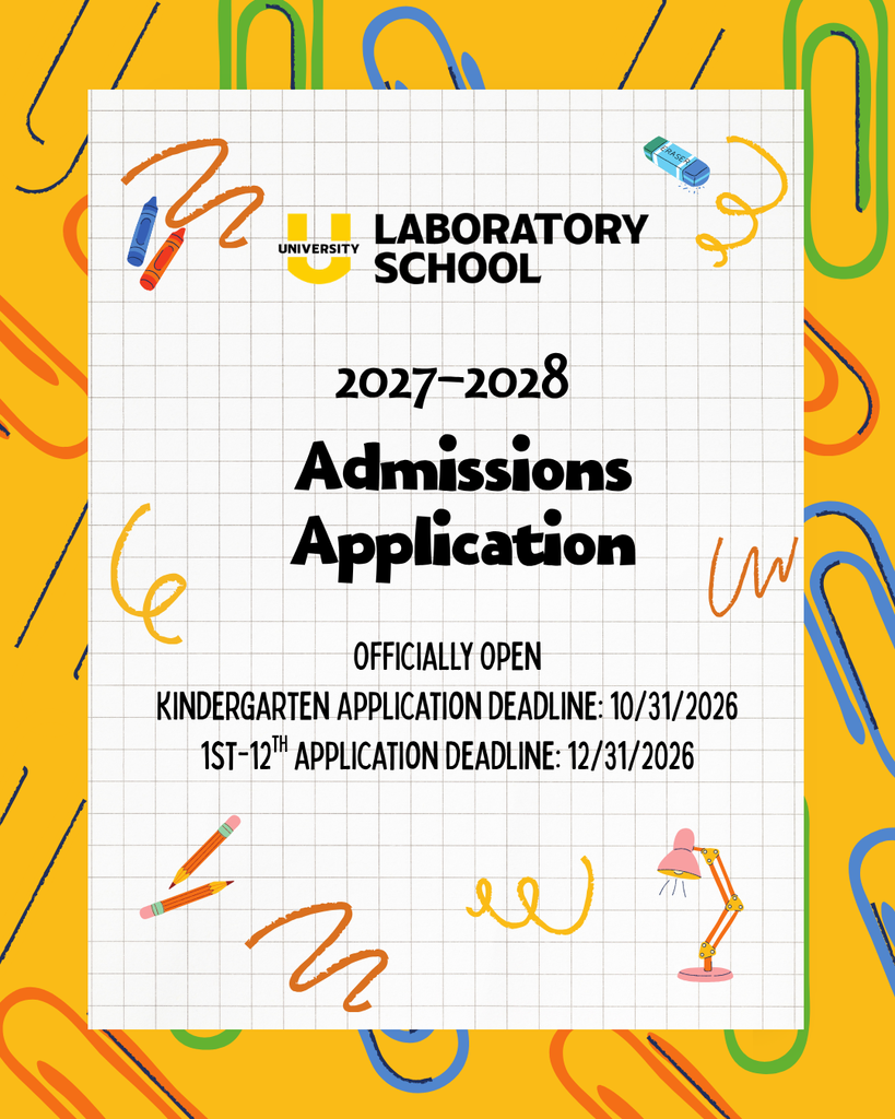 University Laboratory School 2027–2028 applications are open. Kindergarten applications are due October 31, and grades 1–12 are due December 31, 2026.