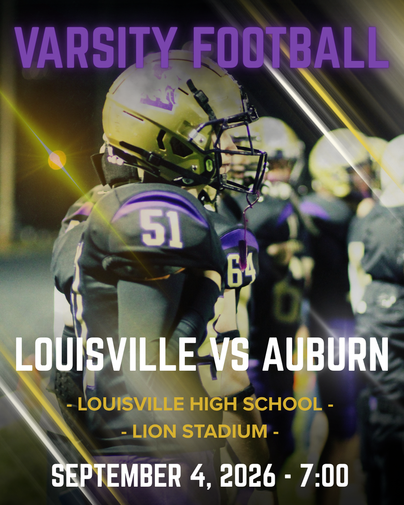 Varsity Football, Louisville VS Auburn at the Louisville High School Lion Stadium, September 4th, 2026, 7:00 PM