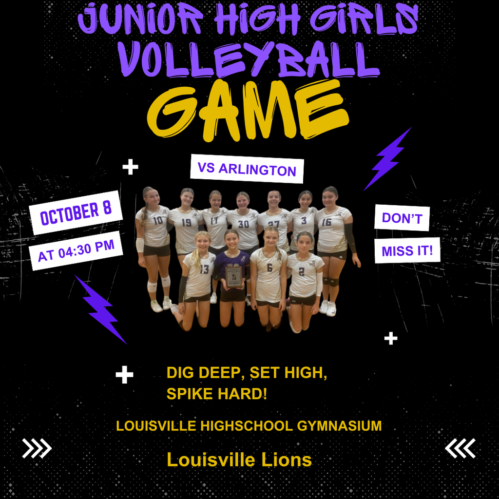 Junior High GIrls Volleyball Game vs Arlington on October 8 at Louisville HighSchool Gymnasium at 4:30 PM
