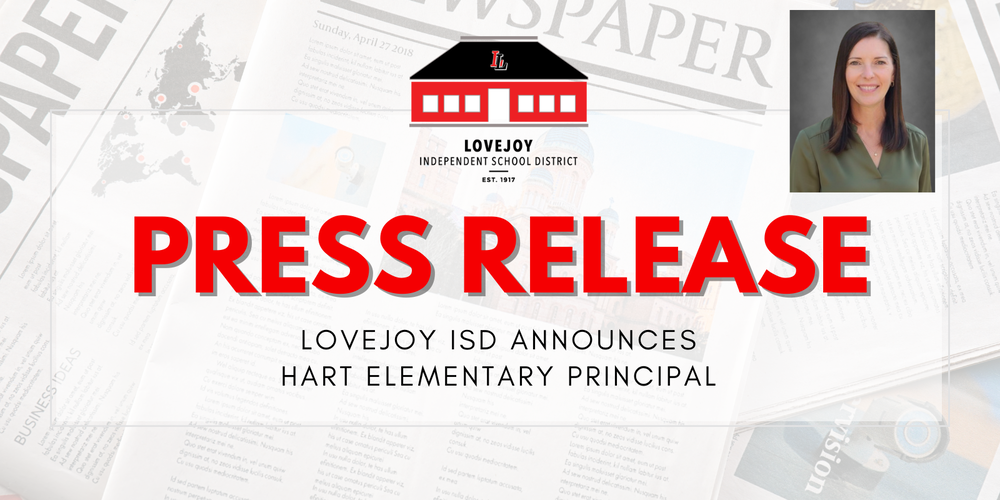 Press Release: Lovejoy ISD Announces Hart Elementary School Principal