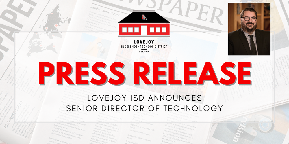 LISD Press Release: Lovejoy ISD Announces Senior Director of Technology