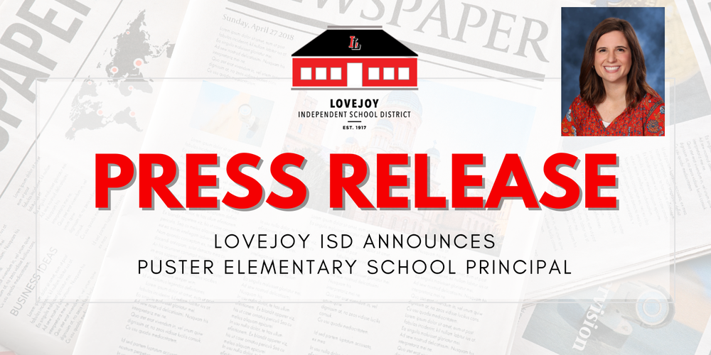 Lovejoy ISD Press Release: Lovejoy ISD Announces Puster Elementary School Principal