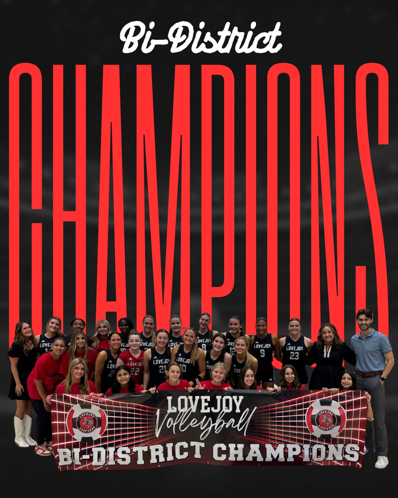 Lovejoy Volleyball Bi-District Champions!