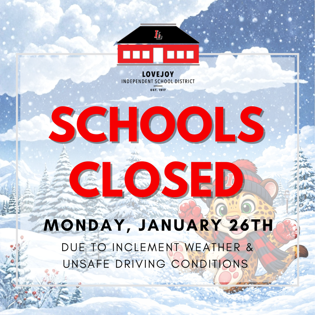 Schools closed Monday, January, 26th, due to inclement weather and unsafe driving conditions