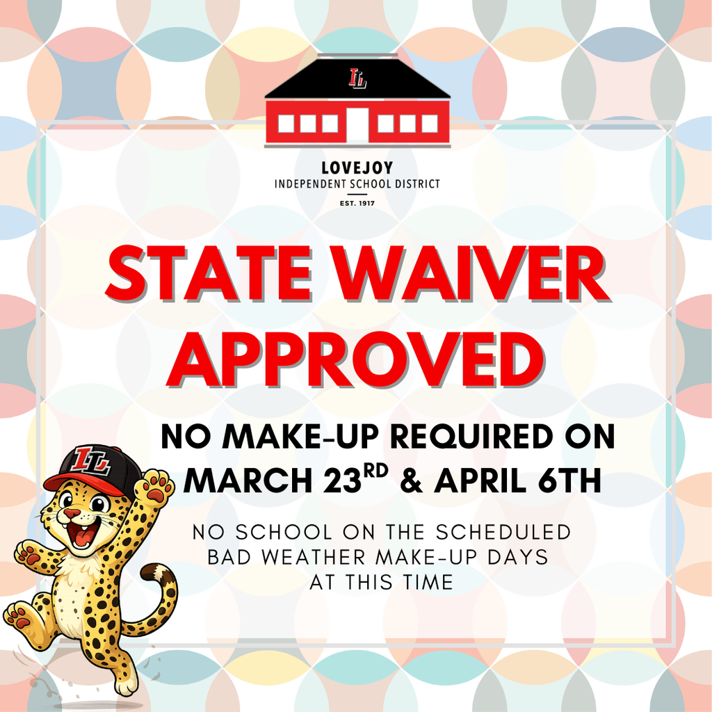 State Waiver Approved: No Make-up Required on March 23rd & April 6th.  No School on the scheduled Bad Weather Make-Up Days at this time. 