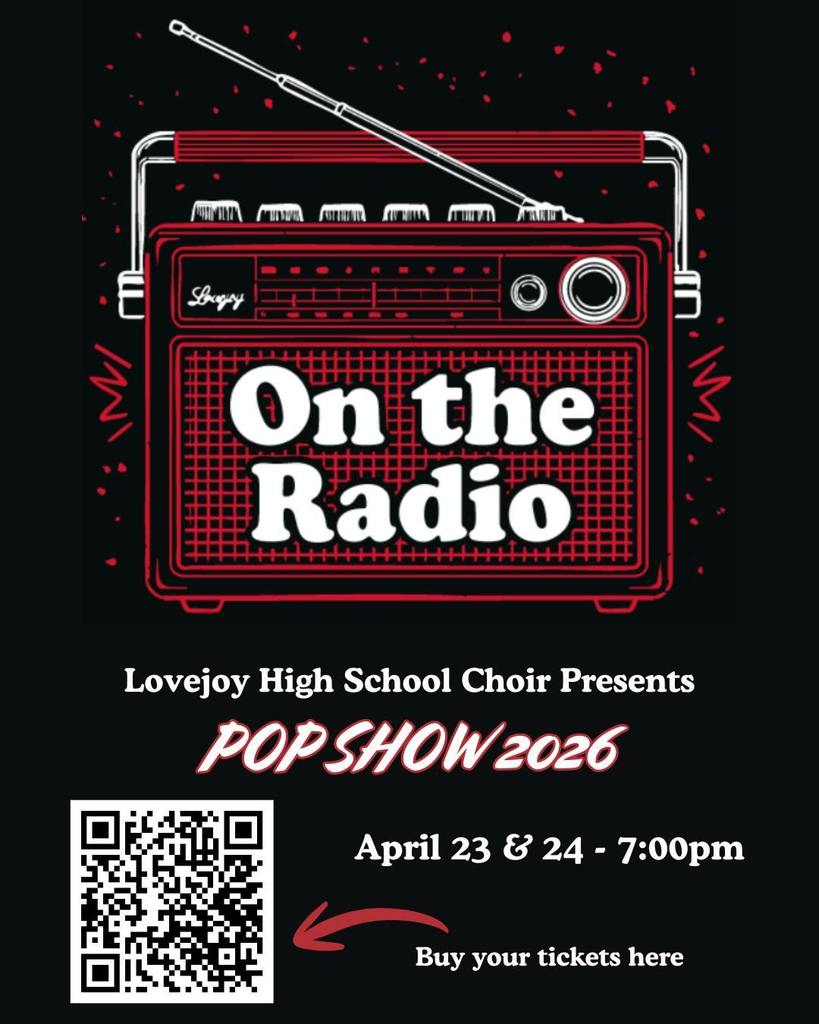 A black background displays a red radio with "On the Radio" in white text. Below is "Lovejoy High School Choir Presents POP SHOW 2026" with a QR code and event details.