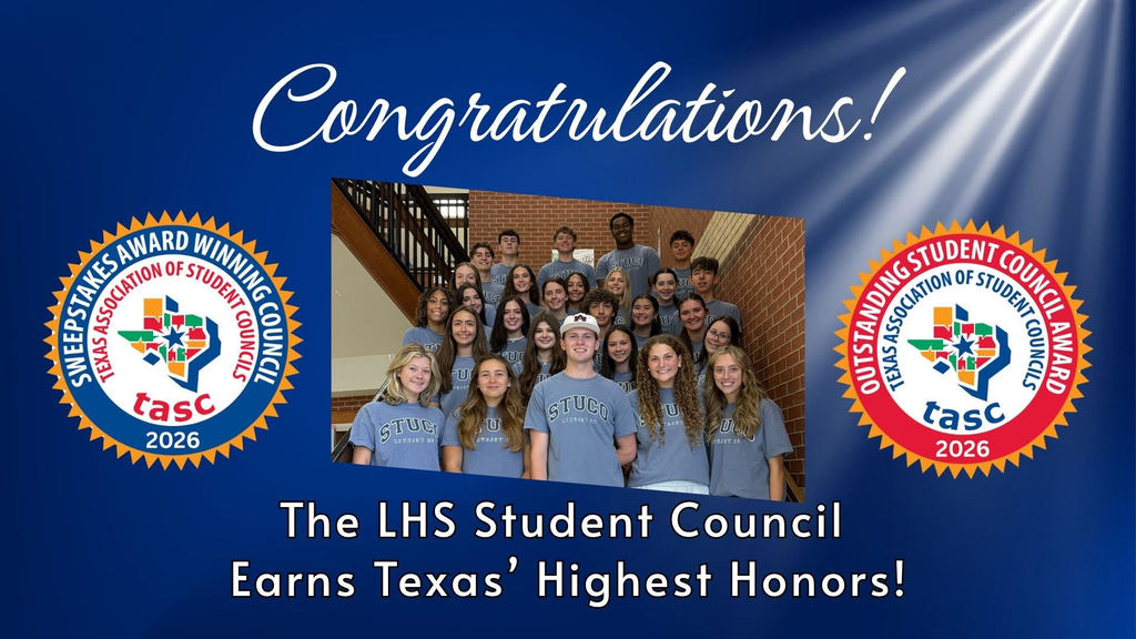 A group of students in blue t-shirts stands on stairs. Logos are at the top and bottom. Text reads "Congratulations! LHS Student Council Earns Texas' Highest Honors!"