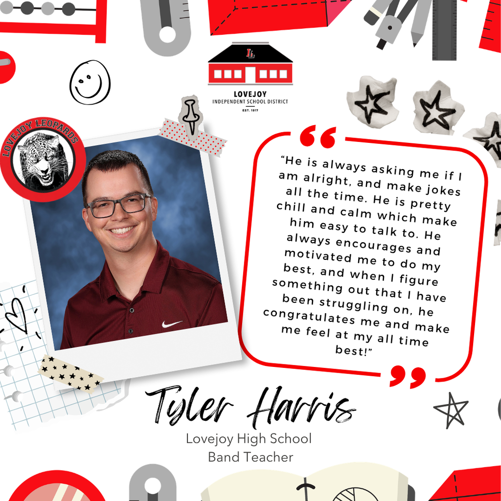 A photo collage with a man smiling, text "Tyler Harris Lovejoy High School Band Teacher" and a testimonial about him being supportive.