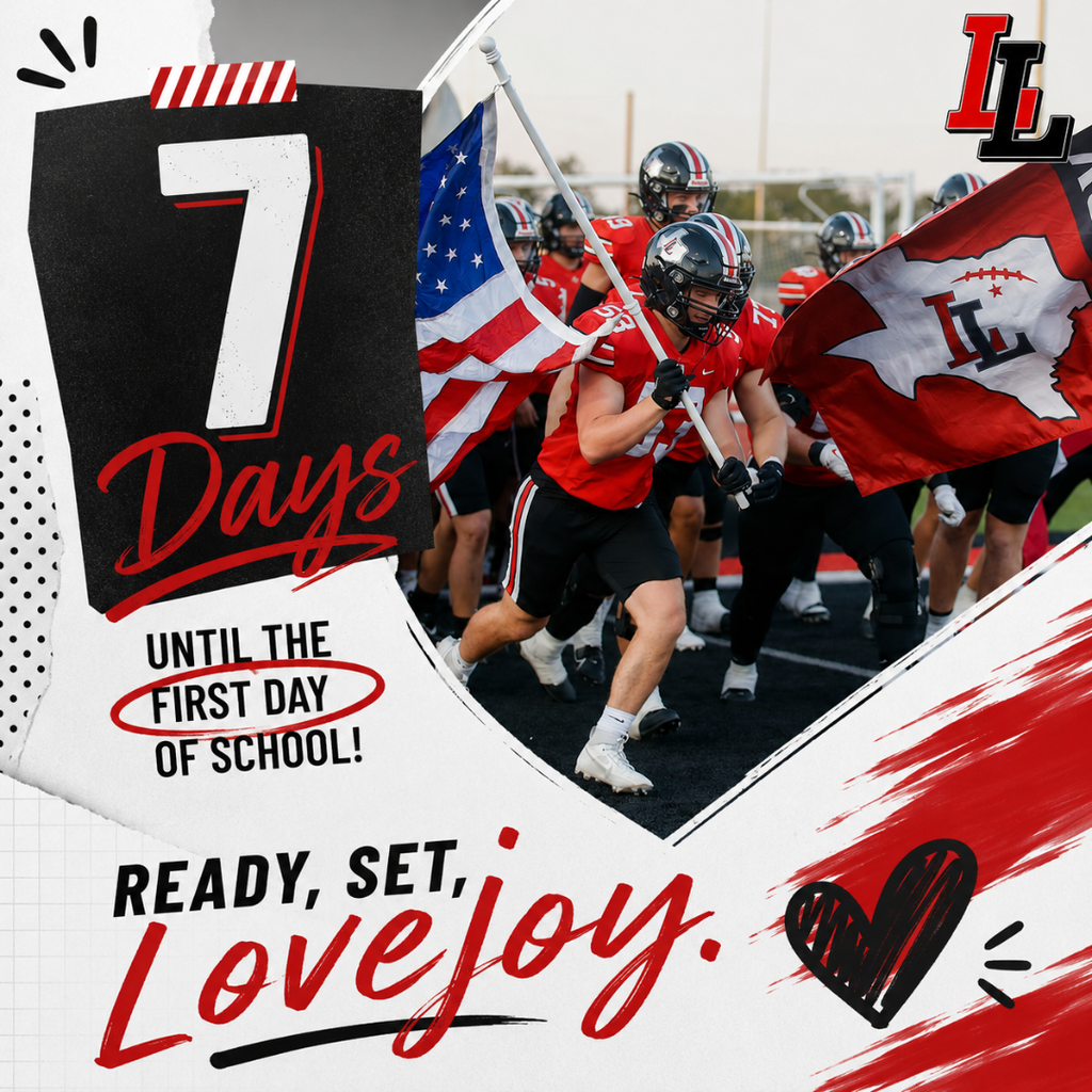 A collage shows a football team running. It says "7 Days until the first day of school!" and "READY, SET, Lovejoy."