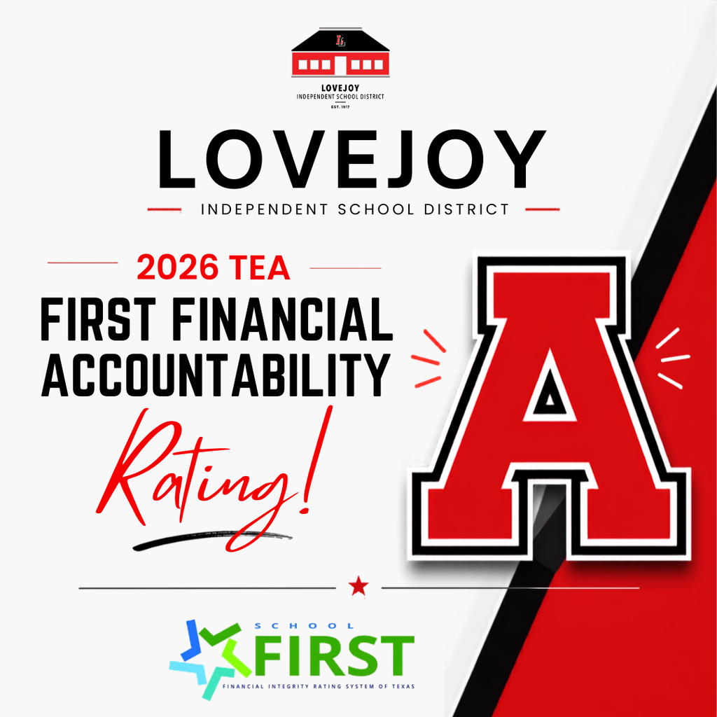 A white and red background displays "LOVEJOY INDEPENDENT SCHOOL DISTRICT" at top, "2026 TEA FIRST FINANCIAL ACCOUNTABILITY Rating!" below it.
