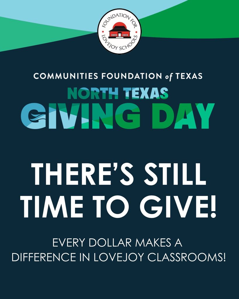 A blue and green backdrop features a text about North Texas Giving Day. It reads: "There’s Still Time to Give! Every Dollar Makes a Difference in Lovejoy Classrooms!"