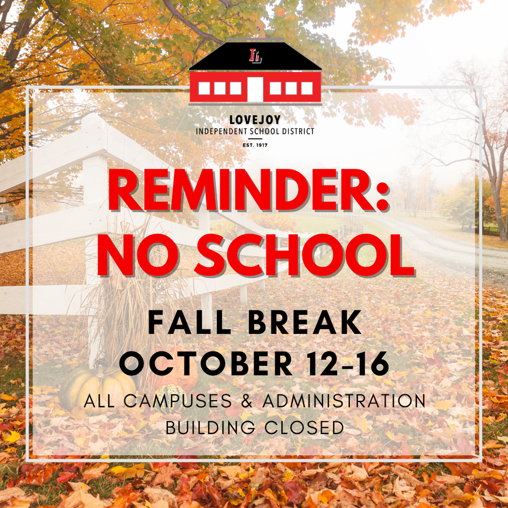 An announcement on a white background with a white fence. It says "Reminder: No School Fall Break October 12-16."