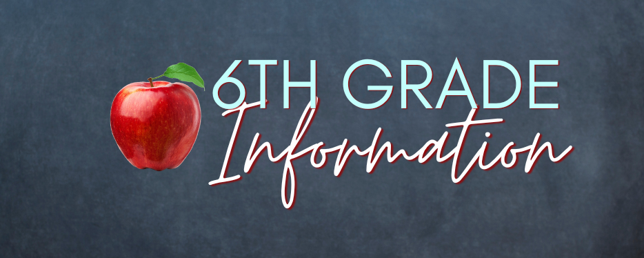 6th Grade Information 