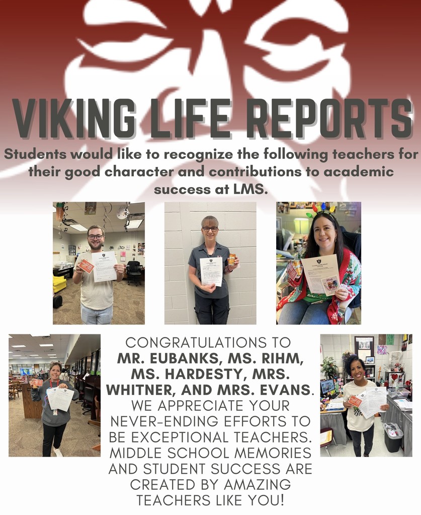 LMS students would like to recognize the following teachers for their good character and contributions to academic success at LMS. Congratulations to Mr. Eubanks, Ms. Rihm, Ms. Hardesty, Mrs. Whitener, and Mrs. Evans!